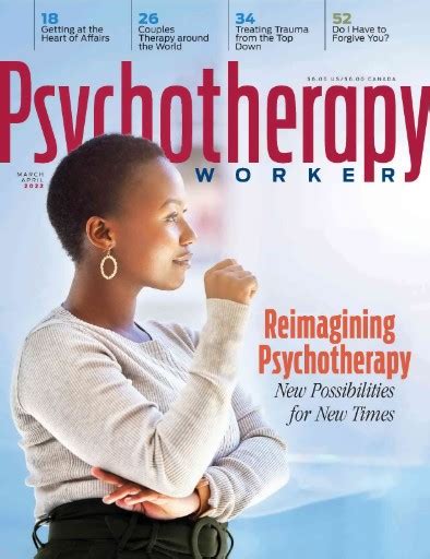 Psychotherapy networker - Subscribe to the Magazine; Newsletter; About Us; FAQs; Customer Care; Contact Us; BACK